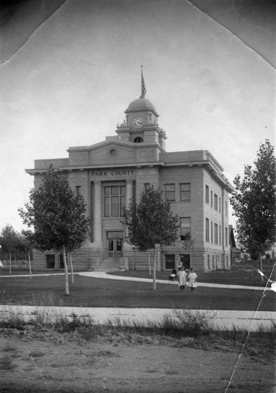 Park County Courthouse, about 1920. Courtesy Park County Archives.