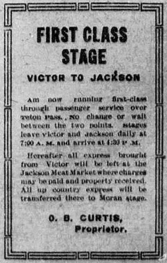 An ad for stage service from Victor, Idaho over Teton Pass to Jackson, 1917. Wyoming Tales and Trails.