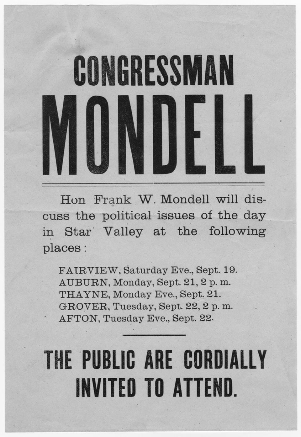 An undated flyer for some appearances in Lincoln County’s Star Valley, from one of Mondell’s campaigns. Wyoming voters elected him to Congress 13 times. In his last years he served as majority leader, second most powerful job in the U.S. House of Representatives. American Heritage Center.