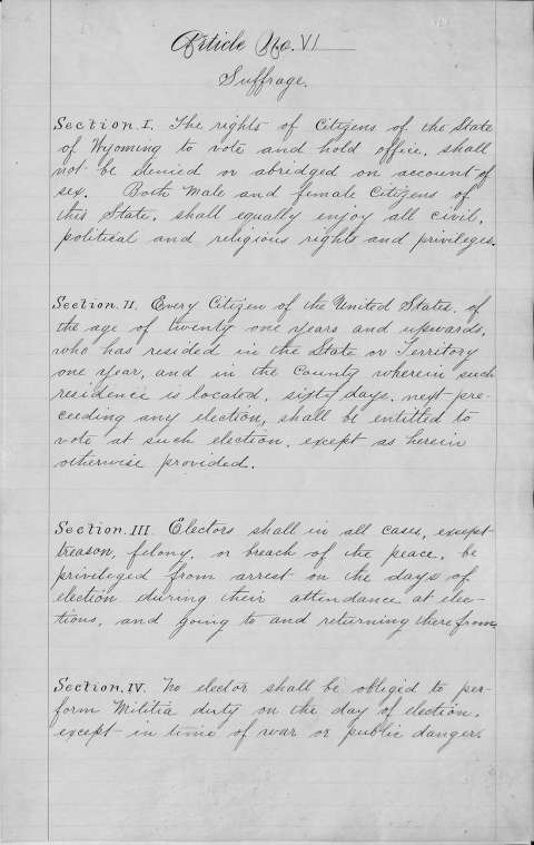 Article Six of the the Wyoming Constitution in its original, handwritten form. Section 1 guarantees votes along with civil, religious and political rights to women and men alike. Wyoming State Archives.