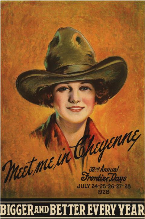 1928 poster with image of woman in cowboy hat, smiling. Text says "Meet me in Cheyenne; 32nd Annual Frontier Days. Bigger and Better Every Year."